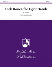 エイト・ヘッズの為のスティック・ダンス　 (打楽器ニ重奏)【Stick Dance for Eight Heads】