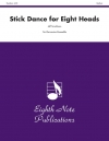 エイト・ヘッズの為のスティック・ダンス　 (打楽器ニ重奏)【Stick Dance for Eight Heads】