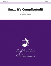 Um... It's Complicated!!　 (打楽器八重奏)【Um... It's Complicated!!】