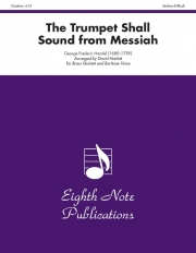 ラッパは鳴り響き「メサイア」より  (ヘンデル)  (金管五重奏)【The Trumpet Shall Sound (from Messiah)】