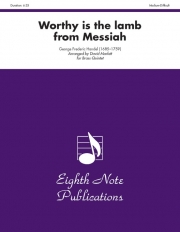 小羊に誉れあれ「メサイア」より   (金管五重奏)【Worthy Is the Lamb (from Messiah)】