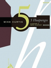 5つのウアパンゴ(モンカイヨ)  (クラリネットニ重奏）【5 Huapangos】