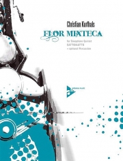 Flor Mixteca 　(サックス五重奏＋打楽器)【Flor Mixteca】