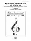 前奏曲とフーガ・ホ短調 　(サックス四重奏)【Prelude and Fugue in E Minor】