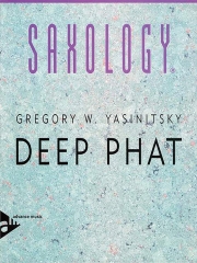 サクソロジー：ディープ・ファット 　(サックス五重奏)【Saxology: Deep Phat】