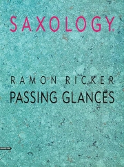 サクソロジー：Passing Glances　(サックス五重奏＋打楽器+ピアノ)【Saxology: Passing Glances】