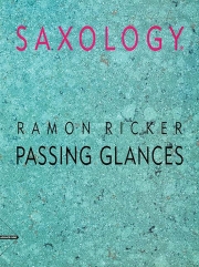 サクソロジー：Passing Glances　(サックス五重奏＋打楽器+ピアノ)【Saxology: Passing Glances】