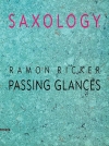 サクソロジー：Passing Glances　(サックス五重奏＋打楽器+ピアノ)【Saxology: Passing Glances】