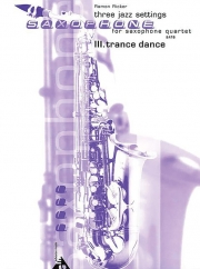 トランス・ダンス　(サックス四重奏)【Three Jazz Settings: III. Trance Dance】
