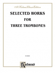 トロンボーン三重奏曲集  (トロンボーン三重奏）【Selected Works for Three Trombones】