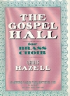 ゴスペル・ホール（クリス・ヘイゼル）(金管十重奏＋打楽器)【The Gospel Hall】