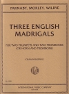3つのマドリガル　(金管四重奏)【Three English Madrigals for two trumpets and two trombones】