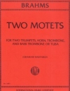 2つのモテット・Op.29（ヨハネス・ブラームス）　(金管五重奏)【Two Motets, Op. 29】