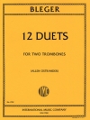12のデュエット（マイケル・ブレガー）  (トロンボーンニ重奏）【Twelve Duets】