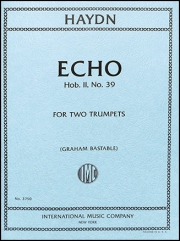 エコー、ホブ・2・No.39（フランツ・ヨーゼフ・ハイドン） (トランペットニ重奏）【Echo, Hob. II, No. 39】