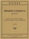 プレリュードとフゲッタ・Op.40・No.1 （パート譜のみ）（ガブリエル・ピエルネ）(木管七重奏)【Prelude & Fughetta, Opus 40, No. 1 】