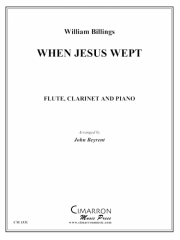 When Jesus Wept (ウィリアム・ビリングス)　(木管ニ重奏＋ピアノ)