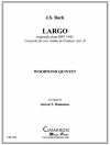 ラルゴ （バッハ）(木管五重奏)【Largo from BWV 1043, Concerto for two violins in D minor, 】
