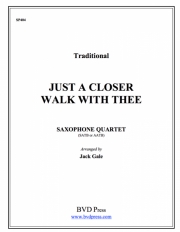 ジャスト・ア・クローサー・ウォーク・ウィズ・ジー   (サックス四重奏)【Just a Closer Walk with Thee】