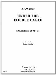 双頭の鷲の旗の下に  (ヨゼフ・フランツ・ワーグナー)  (サックス四重奏)【Under the Double Eagle March】