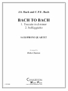 バッハ to バッハ （バッハ） (サックス四重奏)【Bach to Bach】