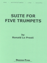 5本のトランペットの為の組曲（ロナルド・ロ・プレスティ） (トランペット五重奏）【Suite for Five Trumpets】