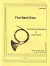 5つの小品　(ホルン三重奏)【Five Bach Trios】
