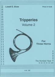 トリッパリーズ・Vol.2（ローウェル・ショー）　(ホルン三重奏)【Tripperies Volume 2】