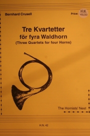 Tre Kvartetter for Fyra Waldhorn　(ホルン四重奏)【Tre Kvartetter for Fyra Waldhorn】
