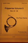 フリッパリーズ・Vol.9 (Nos. 33-36)　(ホルン四重奏)【Fripperies Volume 9 (Nos. 33-36)】