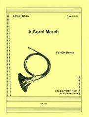 コルニ・マーチ（ローウェル・ショー）(ホルン六重奏)【A Corni March】