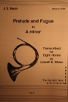 プレリュードとフーガ・イ短調　(ホルン八重奏)【Prelude and Fugue in a minor】