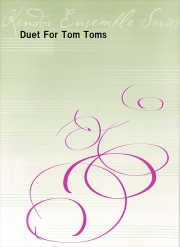 トムトムの為のデュエット　 (トムトムニ重奏)【Duet For Tom Toms】