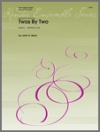 Twos By Two　 (打楽器ニ重奏)【Twos By Two】