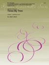 Twos By Two  (ジョン・H・ベック)  (打楽器ニ重奏)