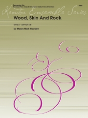 ウッド、スキン・アンド・ロック (モーゼス・マーク・ホーデン) (打楽器三重奏)【Wood, Skin And Rock】