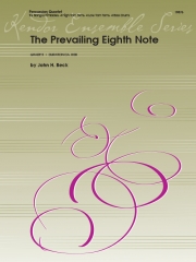 卓越した8分音符  (ジョン・H・ベック)  (打楽器四重奏)【The Prevailing Eighth Note】