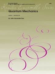 クォンタム・メカニック (ジョン・アレキサンダー・ドゥル) (打楽器四重奏)【Quantum Mechanics】