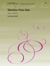 Mambo Para Seis  (マレイ・ホーリフ)  (打楽器六重奏)