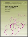ネイティブアメリカン音楽による幻想曲　 (打楽器八重奏)【Fantasia On Native American Music】