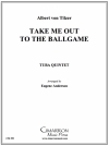 私を野球に連れてって（ユーフォニアム＆テューバ五重奏)【Take Me Out To The Ballgame】