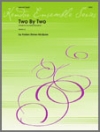 Two By Two　 (打楽器ニ重奏)【Two By Two (9 Duets For Two-Mallet Percussion)】