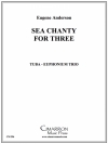 シー・シャンティー（ユーフォニアム＆テューバ三重奏)【Sea Chanty for Three】