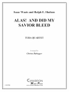 Alas, and Did My Savior Bleed（ユーフォニアム＆テューバ四重奏)【Alas, and Did My Savior Bleed】
