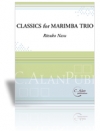 マリンバ三重奏の為のクラシック  (打楽器三重奏)【Classics for Marimba Trio】