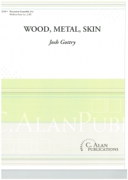 木・金属・皮（ウッド・メタル・スキン ）(ジョシュ・ゴットリー)  (打楽器三重奏)【Wood, Metal, Skin】