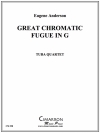 グレート・クロマチック・フーガ（ユージーン・アンダーソン）（ユーフォニアム＆テューバ四重奏)【Great Chromatic Fugue】
