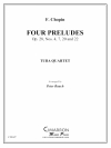 ４つの前奏曲・Op. 28: 4, 7, 20 and 22（ユーフォニアム＆テューバ四重奏)【Four Preludes Op. 28: 4, 7, 20 and 22】