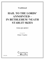 Hail to the Lords' Annointed （ユーフォニアム＆テューバ四重奏)【Hail to the Lords' Annointed - In Bethlehem 'Neath Starlit】