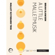 A LITTLE MALLETMUSIK  (打楽器三重奏)【A LITTLE MALLETMUSIK】